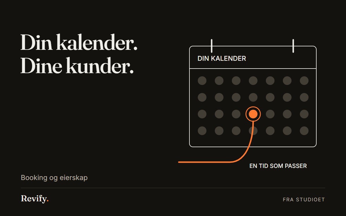 Din kalender. Dine kunder. Booking og eierskap.