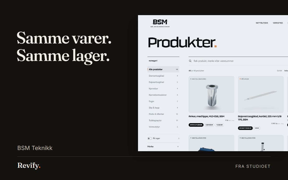 Samme varer. Samme lager. BSM Teknikk.