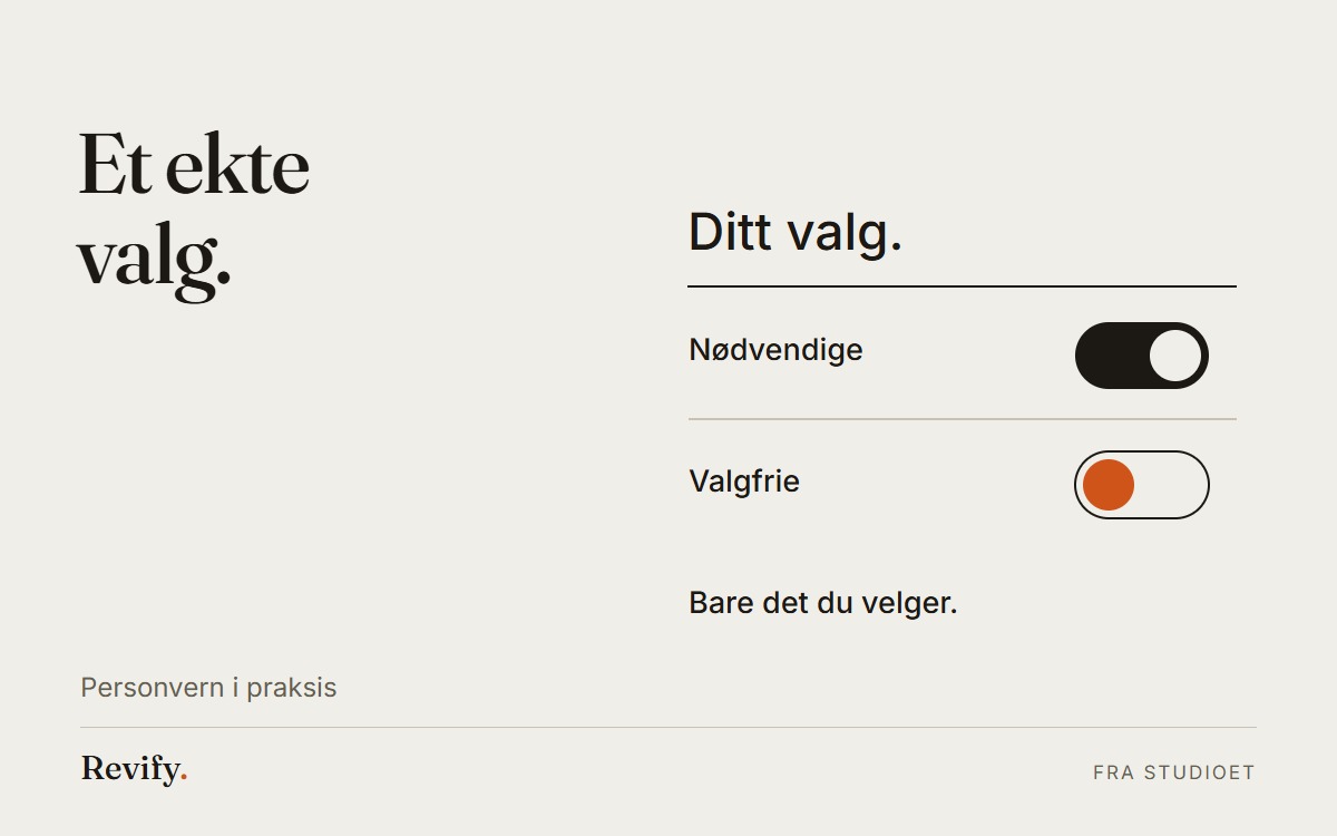Et ekte valg. Personvern i praksis.